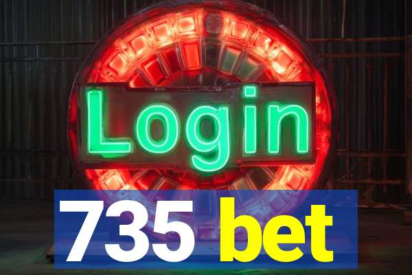 735 bet